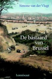 De bastaard van Brussel - Simone van der Vlugt (ISBN 9789056376666)