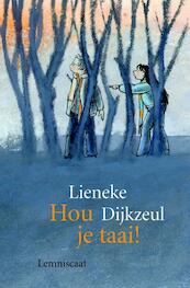 Hou je taai - Lieneke Dijkzeul (ISBN 9789056378325)