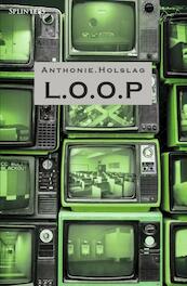 L.O.O.P. - Anthonie Holslag (ISBN 9789492099181)