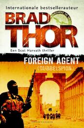 Foreign Agent - Brad Thor (ISBN 9789045209890)