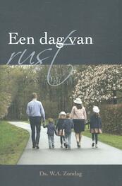 Een dag van rust - W.A. Zondag (ISBN 9789462789029)