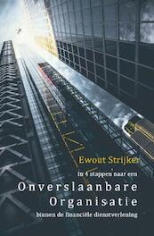 In 4 Stappen naar een Onverslaanbare Organisatie - Ewout Strijker (ISBN 9789462662315)