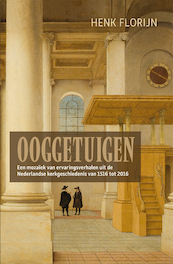 Ooggetuigen van de Nederlandse kerkgeschiedenis - Henk Florijn (ISBN 9789401909150)