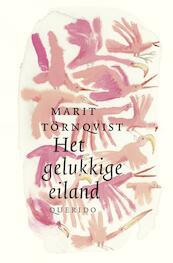 Het gelukkige eiland - Marit Törnqvist (ISBN 9789045120898)