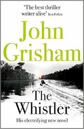 The Whistler - John Grisham (ISBN 9781444799132)