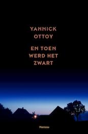 En toen werd het zwart - Yannick Ottoy (ISBN 9789460415456)