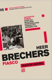 Heer Brechers fiasco - Martin Kessel (ISBN 9789048841547)
