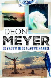 De vrouw in de blauwe mantel - Deon Meyer (ISBN 9789059654198)