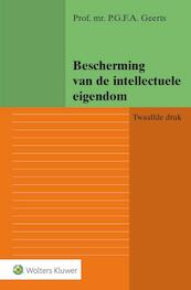 Bescherming van de intellectuele eigendom - P.G.F.A. Geerts (ISBN 9789013140439)