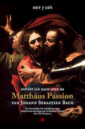 Matthäus Passion - Hernieuwde uitgave - Govert Jan Bach (ISBN 9789047624240)