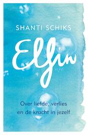 Elfin - Shanti Schiks (ISBN 9789021566498)