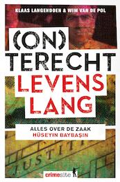 (On)terecht levenslang - Klaas Langendoen, Wim van de Pol (ISBN 9789045211176)