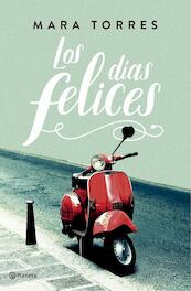 Los dias felices - Mara Torres (ISBN 9788408176848)