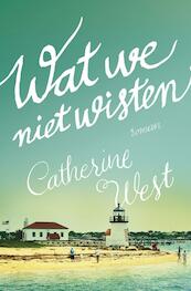 Wat we niet wisten - Catherine West (ISBN 9789029727488)