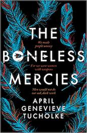 Boneless Mercies - April Tucholke (ISBN 9781471170003)