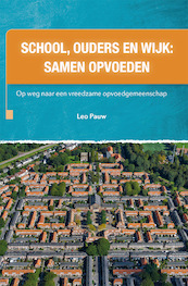 School, ouders en wijk: samen opvoeden - Leo Pauw (ISBN 9789088508677)