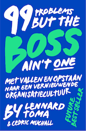 99 Problems But The Boss Ain't One - Lennard Toma, Cedric Muchall (ISBN 9789090313481)