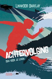 Achtervolging - Linwood Barclay (ISBN 9789000365791)