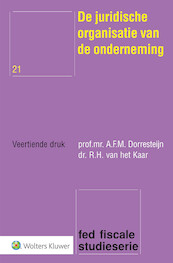 De juridische organisatie van de onderneming - A.F.M. Dorresteijn, R.H. van het Kaar (ISBN 9789013147698)