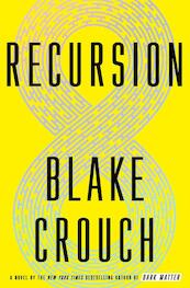 Recursion - Blake Crouch (ISBN 9781984826015)