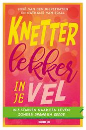 Knetterlekker in je vel - José van den Diepstraten, Nathalie van Spall (ISBN 9789021573823)