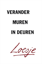 Verander muren in deuren - Loesje (ISBN 9789400512436)