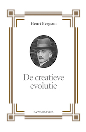De creatieve evolutie - Henri Bergson (ISBN 9789492538772)