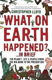 What on Earth Happened? - Christopher Lloyd (ISBN 9781408805978)