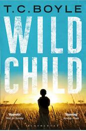 Wild child - T.C. Boyle (ISBN 9781408810316)