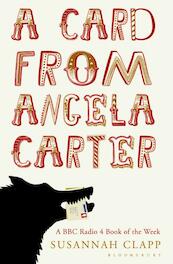 A Card From Angela Carter - Susannah Clapp (ISBN 9781408828427)