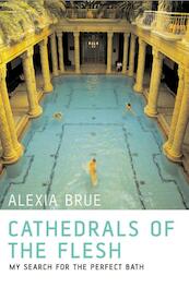 Cathedrals of the Flesh - Alexia Brue (ISBN 9781408820438)