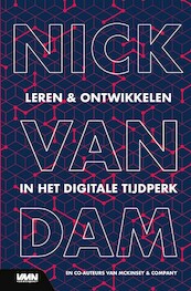 Leren en ontwikkelen in de digitale eeuw - Nick Van Dam (ISBN 9789462156760)