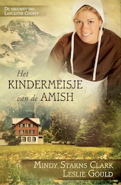 Het kindermeisje van de Amish - Mindy Starns Clark, Leslie Gould (ISBN 9789064513435)