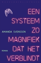 Een systeem zo magnifiek dat het verblindt - Amanda Svensson (ISBN 9789028450615)