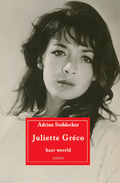 Juliette Gréco - Adrian Stahlecker (ISBN 9789464246957)