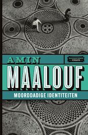 Moorddadige identiteiten - Amin Maalouf (ISBN 9789002269332)