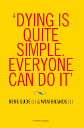 ‘Dying is quite simple. Everyone can do it.’ - Wim Brands, René Gude (ISBN 9789083178554)