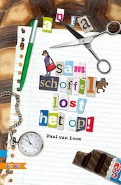 Sam Schoffel lost t op ! - Paul van Loon (ISBN 9789048709847)