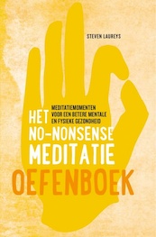 Het no-nonsense meditatie oefenboek - Steven Laureys (ISBN 9789021590400)