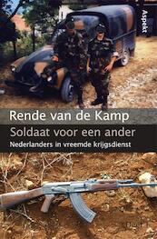 Soldaat voor een ander | 1 - Rende Van De Kamp (ISBN 9789464627190)