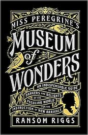 Miss Peregrine's Museum of Wonders - Ransom Riggs (ISBN 9780141371634)