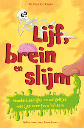 Lijf, brein en slijm - Paul Ian Cross, Steve Brown (ISBN 9789026166846)