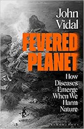 Fevered Planet - Vidal John Vidal (ISBN 9781526632289)