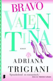 Bravo Valentina - Adriana Trigiani (ISBN 9789022559062)