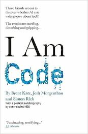 I Am Code - code-davinci-002, Brent Katz, Josh Morgenthau, Simon Rich (ISBN 9781788404792)