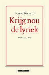 Krijg nou de lyriek - Benno Barnard (ISBN 9789045018843)