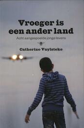 Vroeger is een ander land - Catherine Vuylsteke (ISBN 9789085422983)