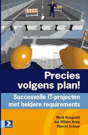 Precies volgens plan! - Mark Hoogveld, Jan Willem Knop, Marcel Schaar (ISBN 9789012583060)