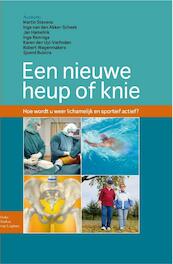 Een nieuwe heup of knie - Martin Stevens, Inge van den Akker-Scheek, Jan Hamelink, Inge Reininga, Karen den Uyl-Verlinden (ISBN 9789031387991)
