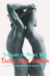Taoistische Tantra - Mieke Wik, Stephan Wik (ISBN 9789069637396)